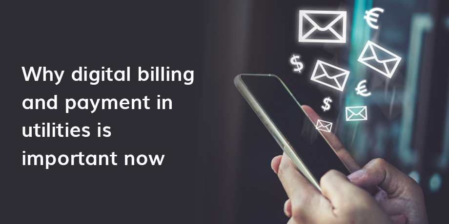Why digital billing and payment in utilities is important now
