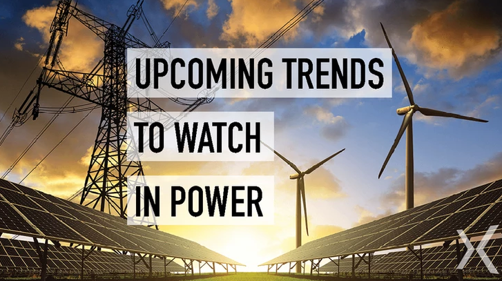 Upcoming Trends to Watch in Power Generation Markets