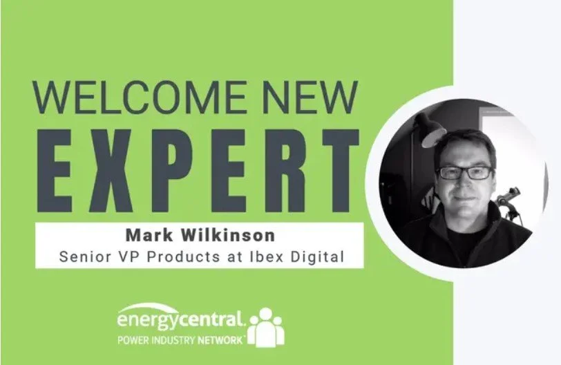 Welcome Mark Wilkinson, New Expert in the Customer Care Community- [an Energy Central Power Perspectives™ Expert Interview]