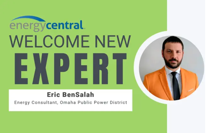 Welcome Your New Expert Interview Series: Eric BenSalah, New Expert in the Energy Efficiency Group - [an Energy Central Power Perspectives™ Expert Interview]