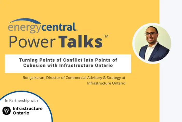 Turning Points of Conflict into Points of Cohesion with Infrastructure Ontario [an Energy Central PowerTalk™ with Infrastructure Ontario]