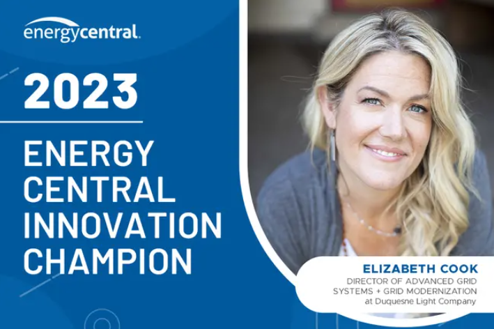 Integrating Smart Innovations Across the Grid: Interview with Dr. Elizabeth Cook, Director of Grid Modernization at Duquesne Light Company [Recognizing 2023 Energy Central Innovation Champions]