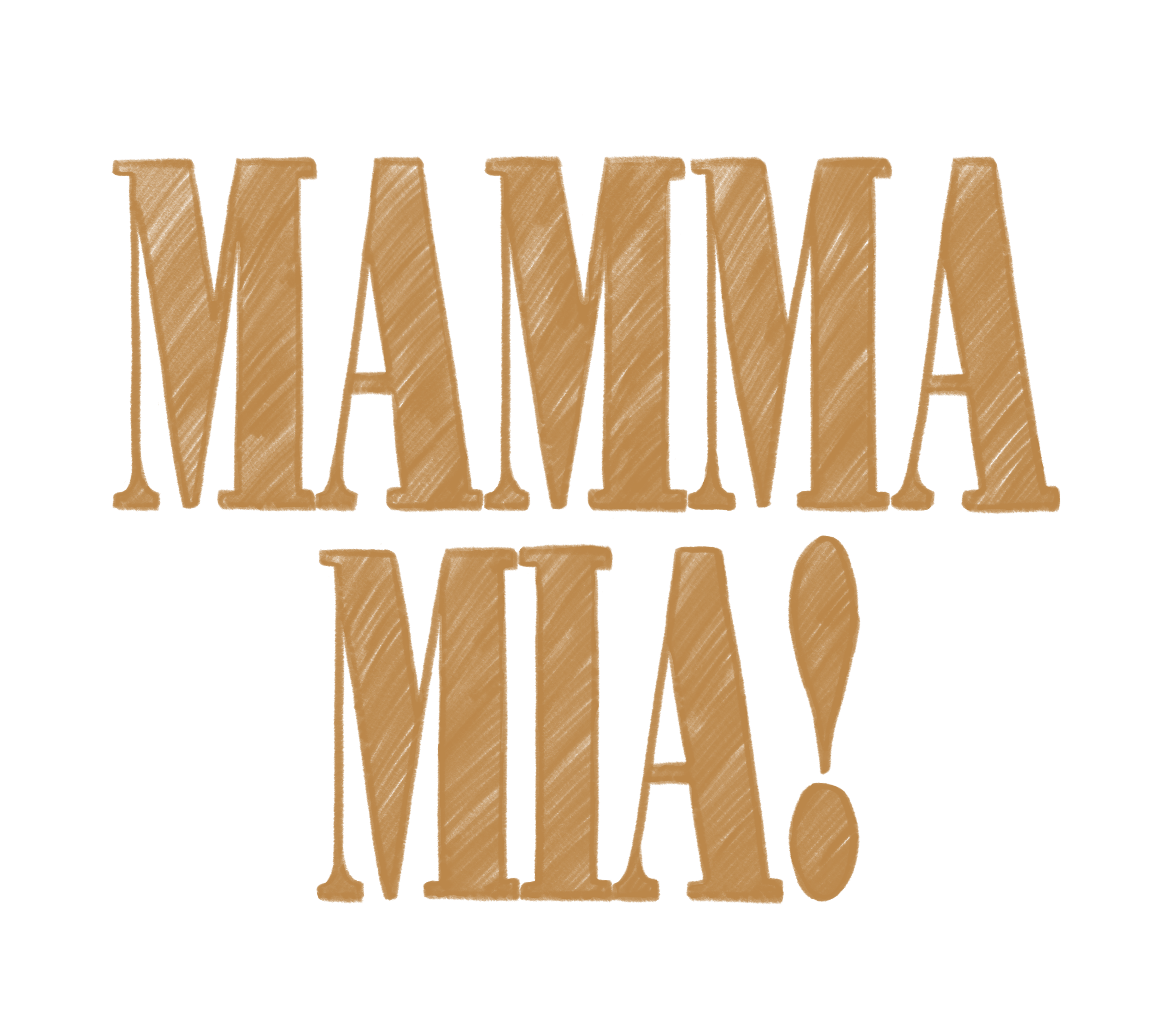 Text graphic with the words "MAMMA MIA!" in large brown letters on a black background.