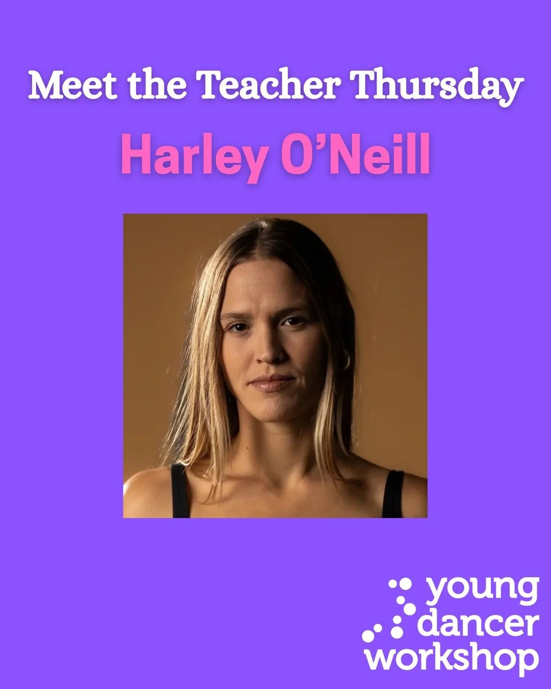 MEET THE TEACHER THURSDAY!!

Harley O'Neil🕺🏼
Swipe to learn more about Harley, one of our amazing faculty members teaching at YDW this year!