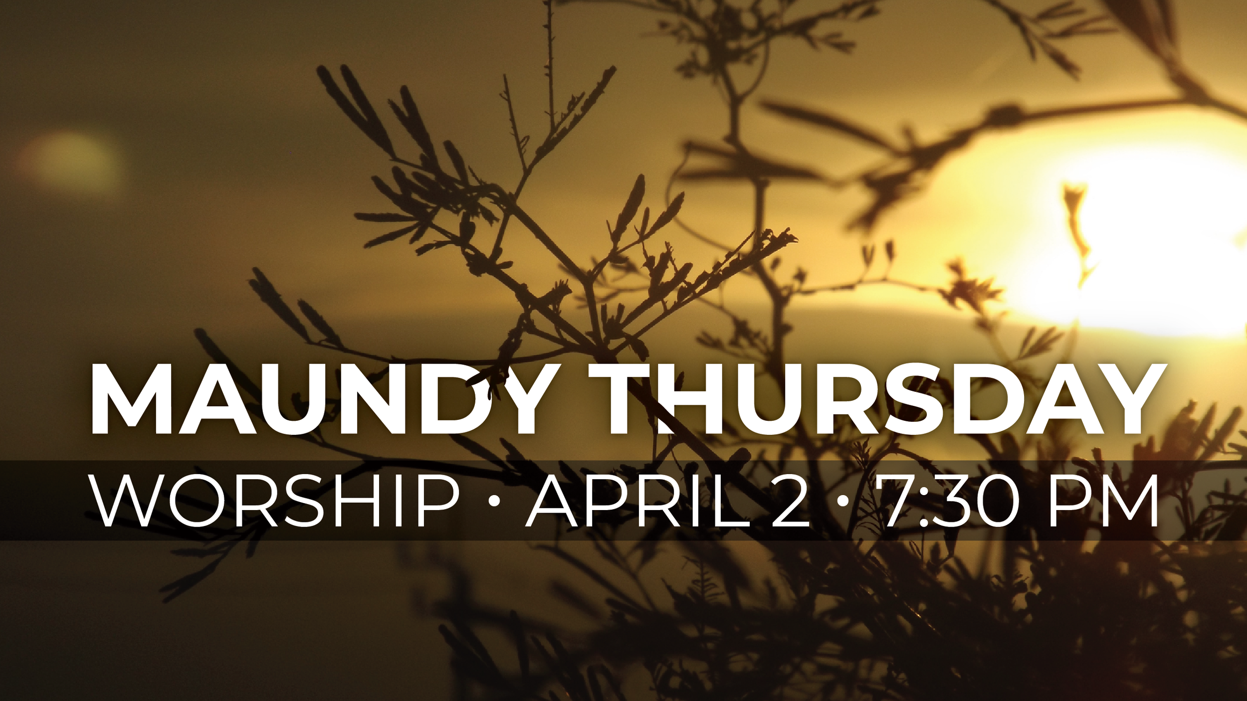 Maundy Thursday Worship