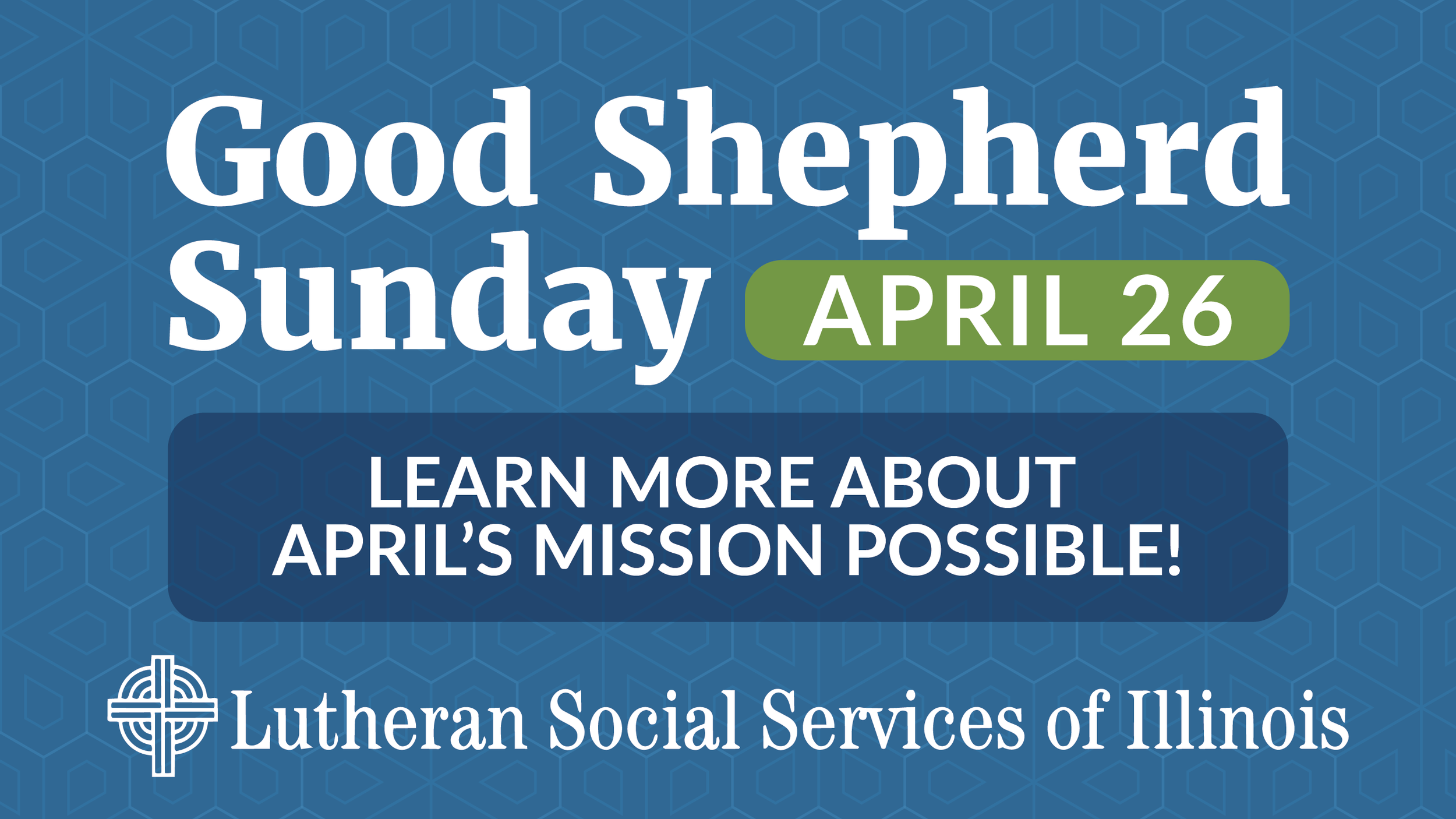 Good Shepherd Sunday with LSSI