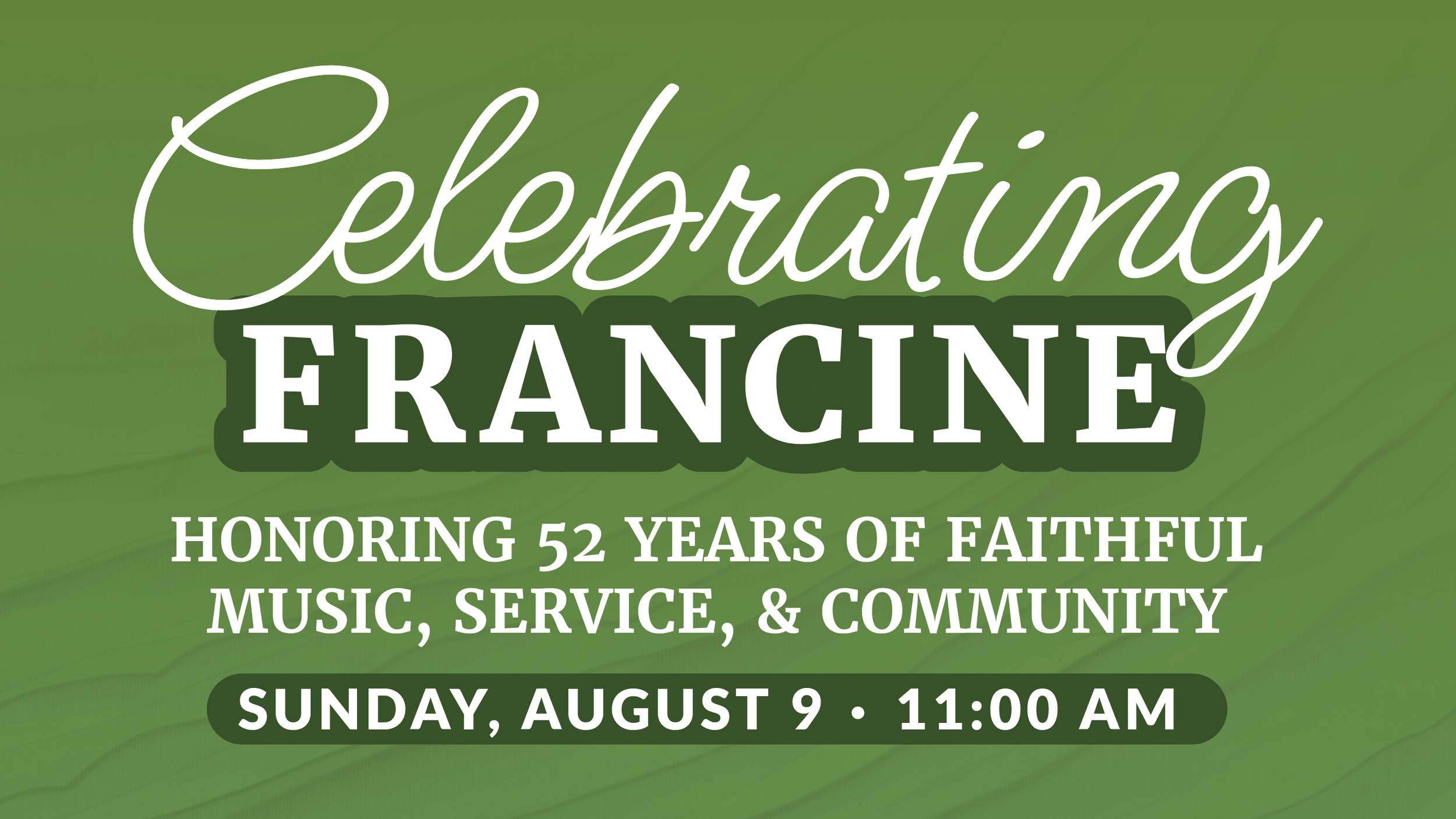 Celebrating Francine: Honoring 52 Years of Faithful Music, Service, & Community
