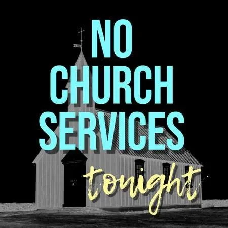 no services tonight