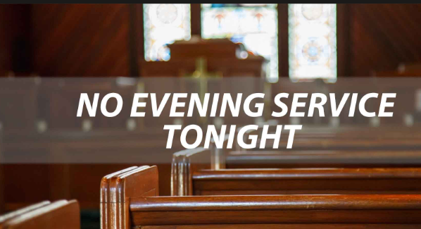 No evening services