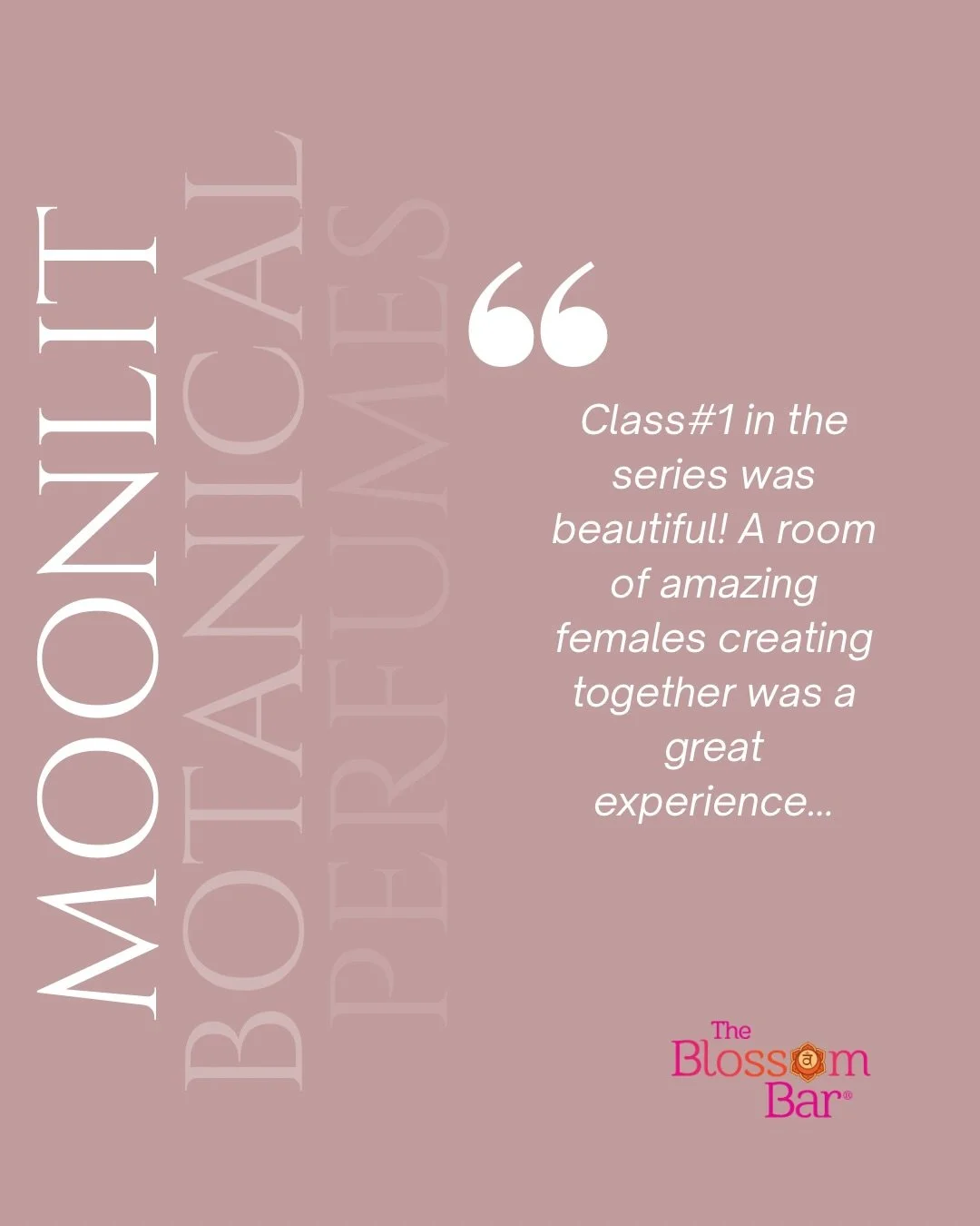 🎉🎉🎉 for the Moonlit Botanical Perfumes experience! Our gathering for the Full Moon (a gorgeous flower-filled roller perfume that adds luxury to the de-stressing practice) was a hit!

&ldquo;Class #1 of the series was beautiful! A room of amazing f