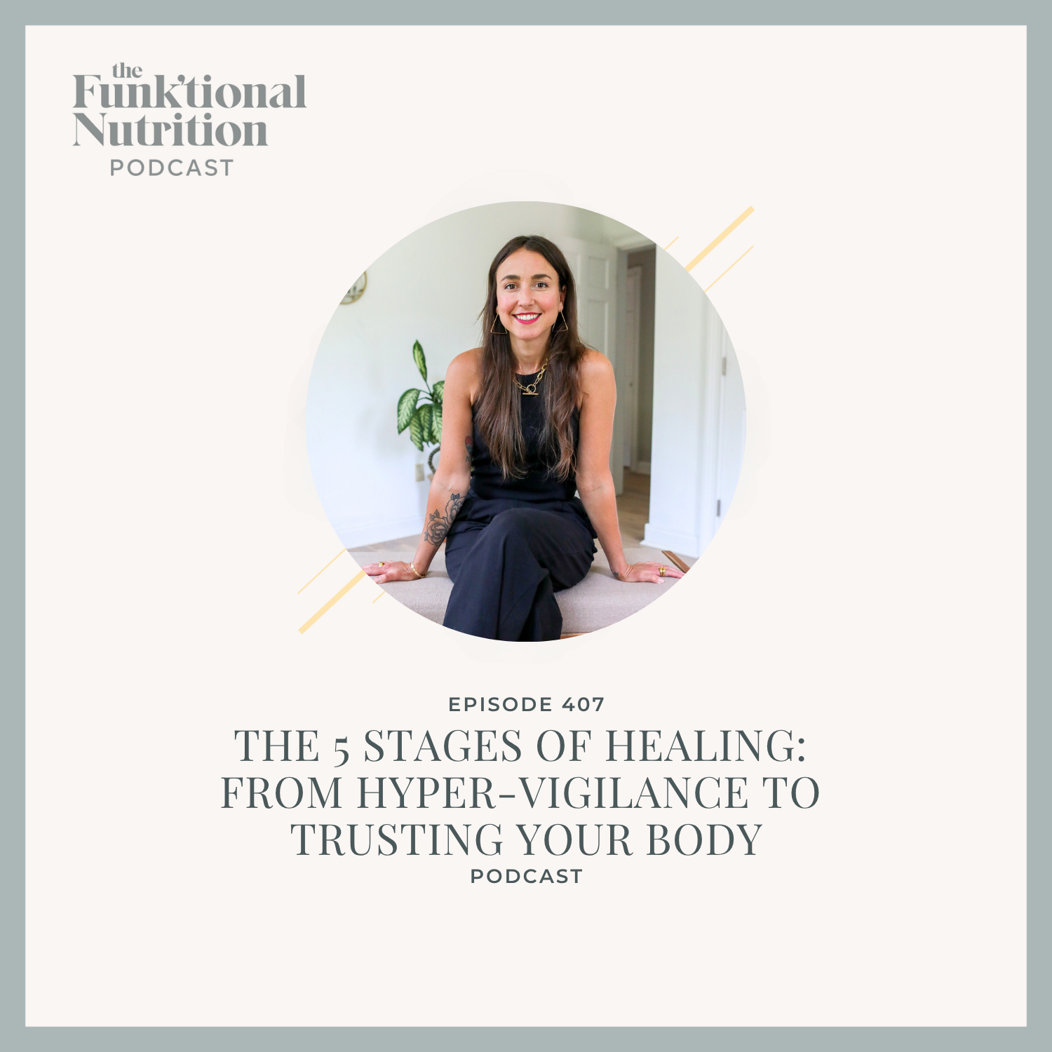 Episode 407: The 5 Stages of Healing: From Hyper-Vigilance to Trusting Your Bod