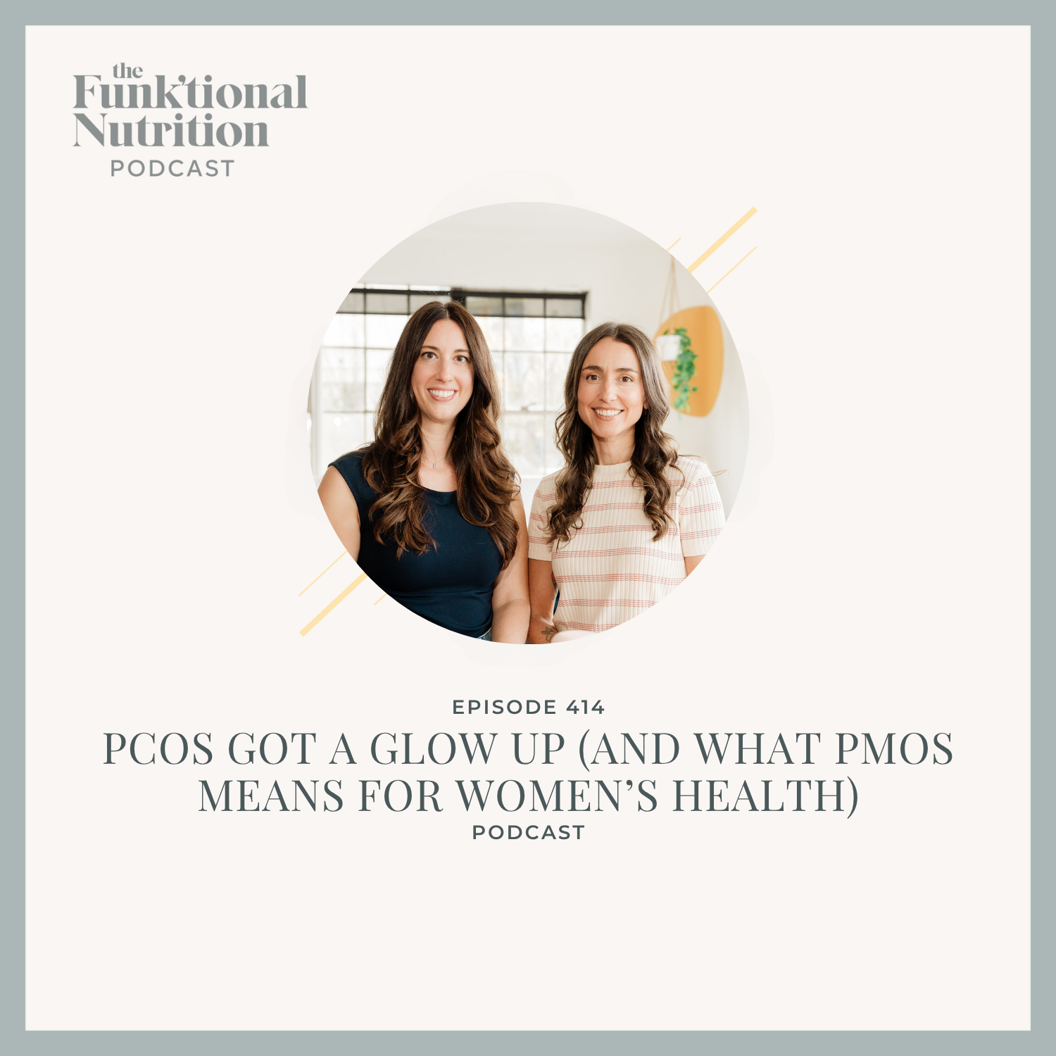 Episode 414: PCOS Got a Glow Up (And What PMOS Means for Women’s Health)
