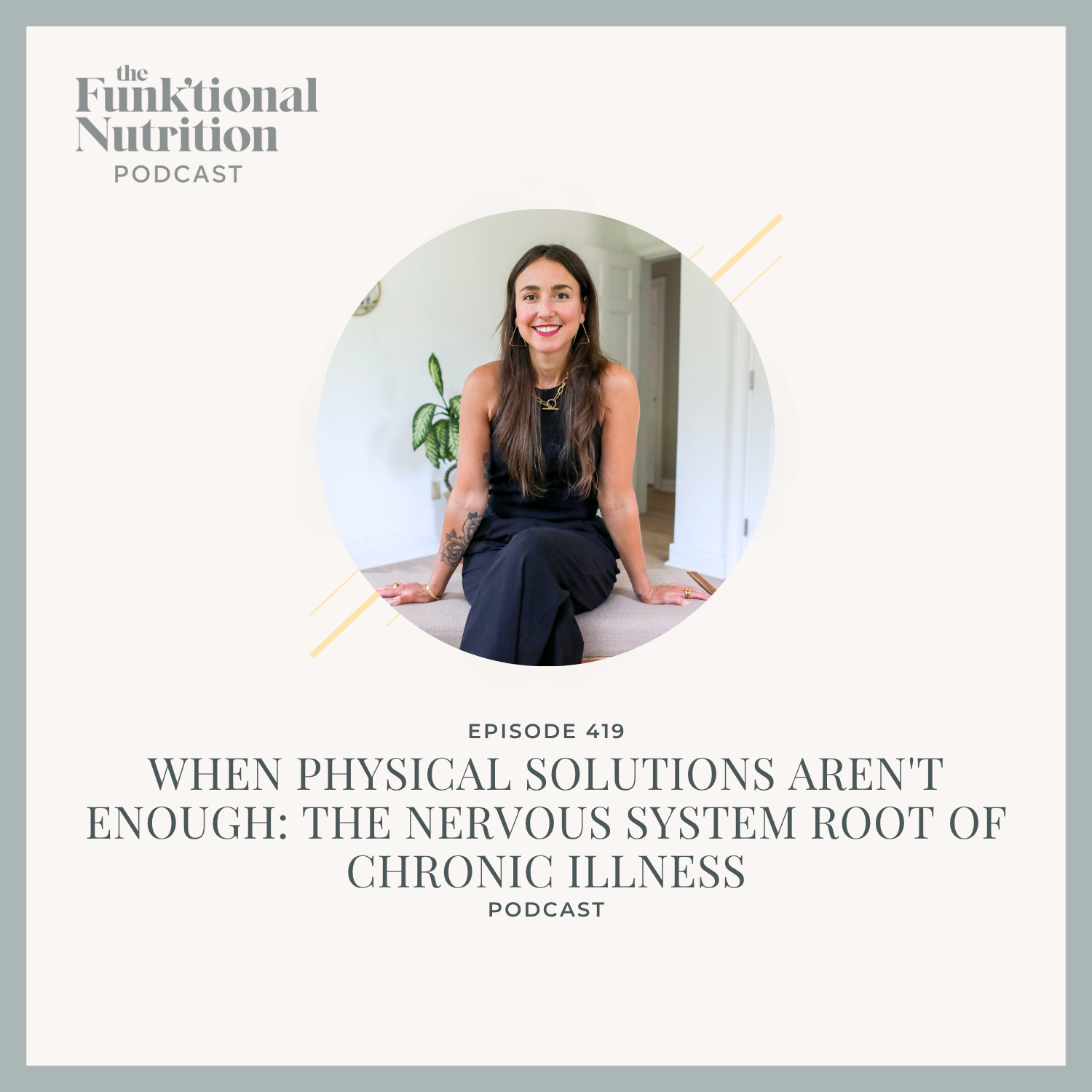 Episode 419: When Physical Solutions Aren't Enough: The Nervous System Root of Chronic Illness