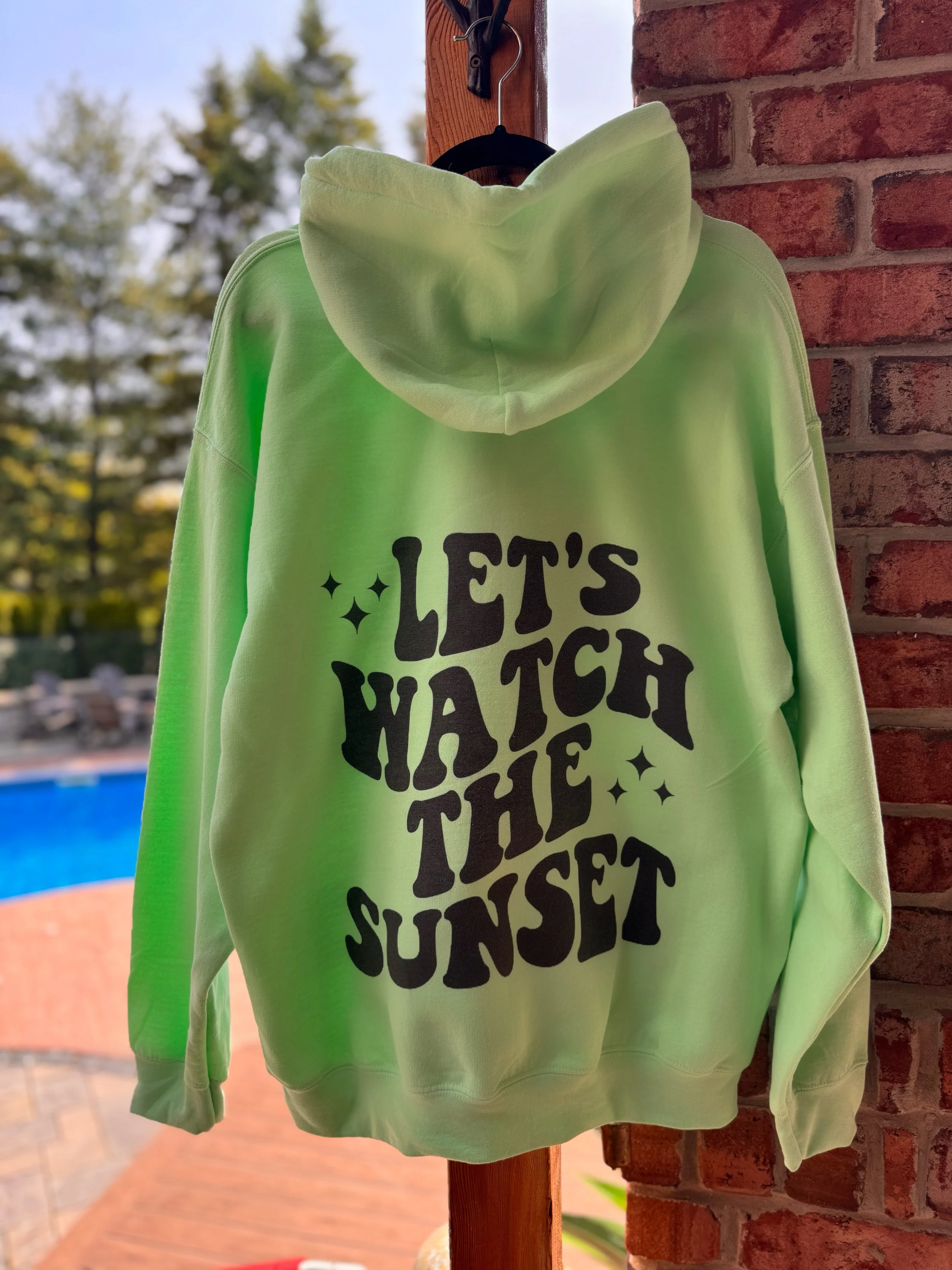 Lets Watch The Sunset Hoodie