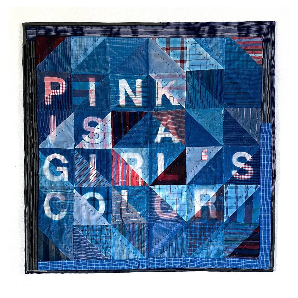 Pink is a Girl&rsquo;s Color, 27&rdquo;x27&rdquo;, cyanotype on repurposed men&rsquo;s dress shirts, hand quilted with appliqu&eacute;