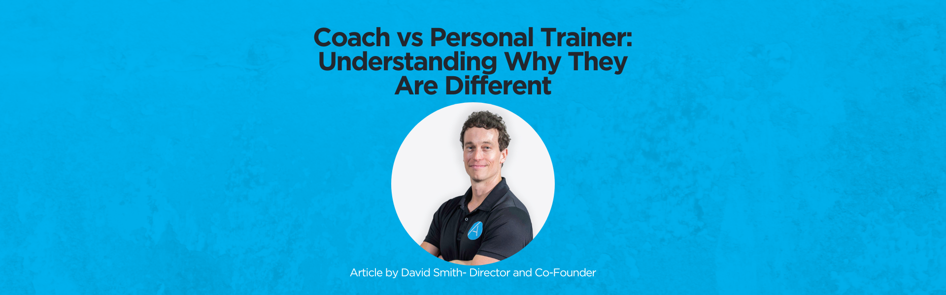 Coach vs Personal Trainer: Understanding Why They Are Different