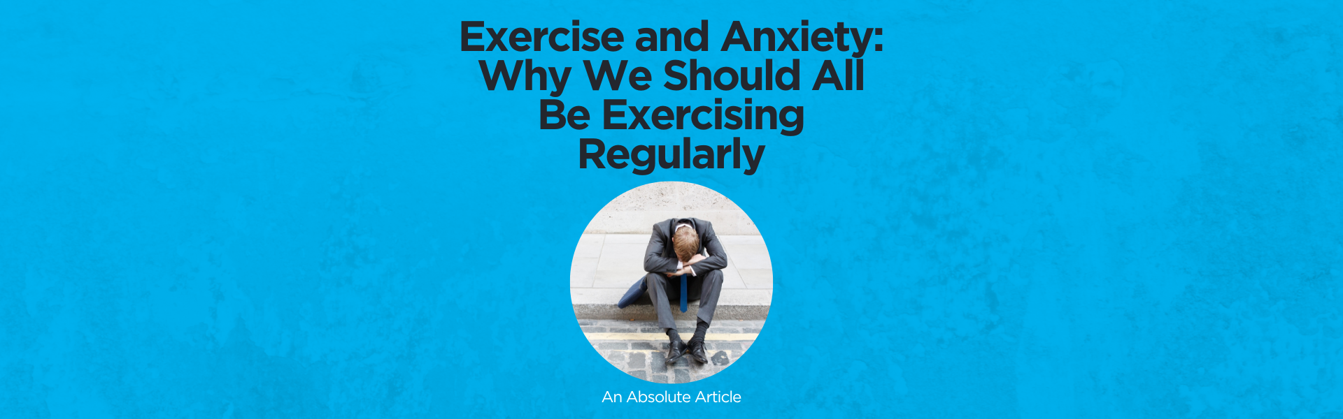 Exercise+and+Anxiety-+Why+We+Should+All+Be+Exercising+Regularly.png