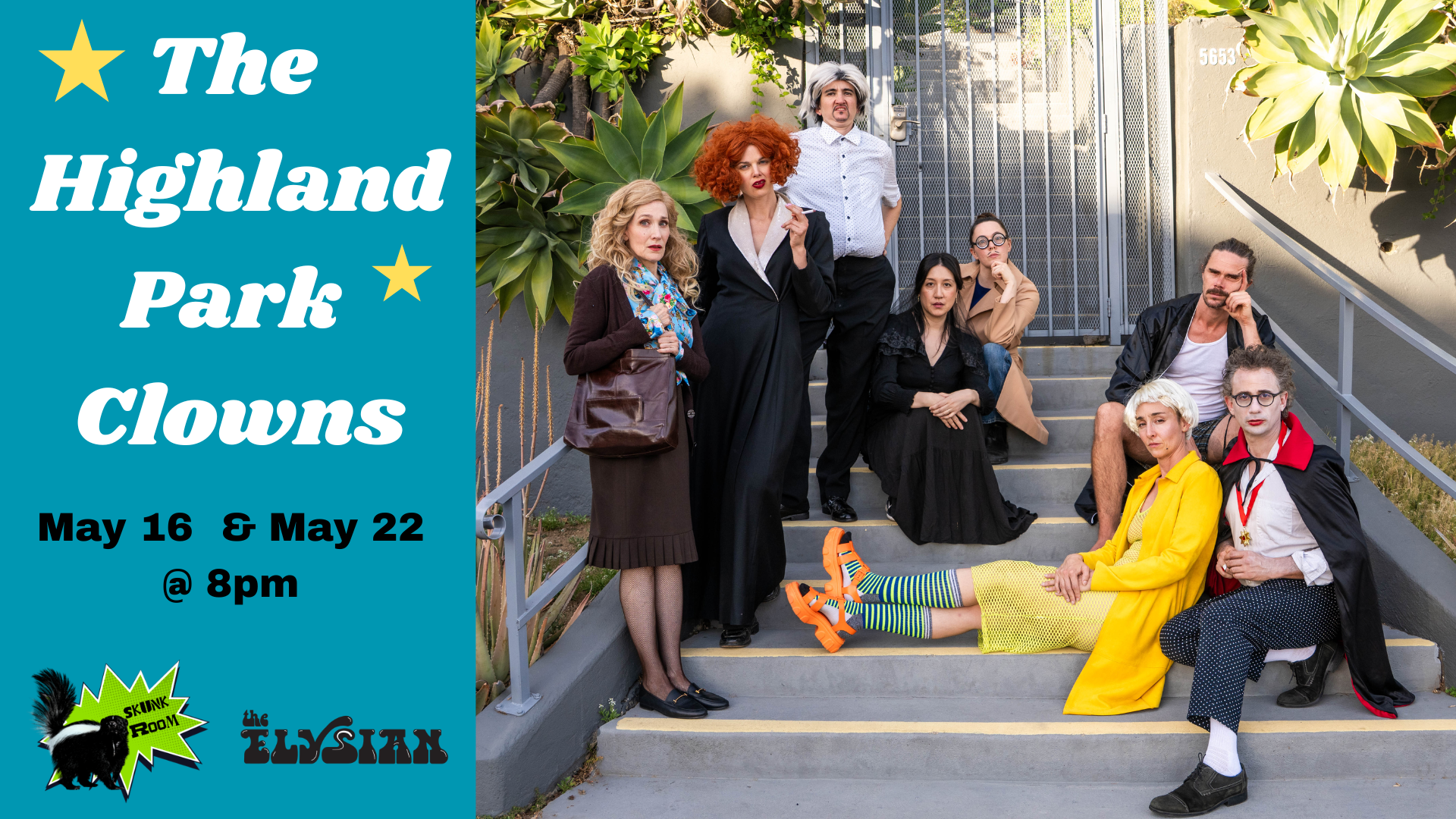 The Highland Park Clowns (Skunk Room)