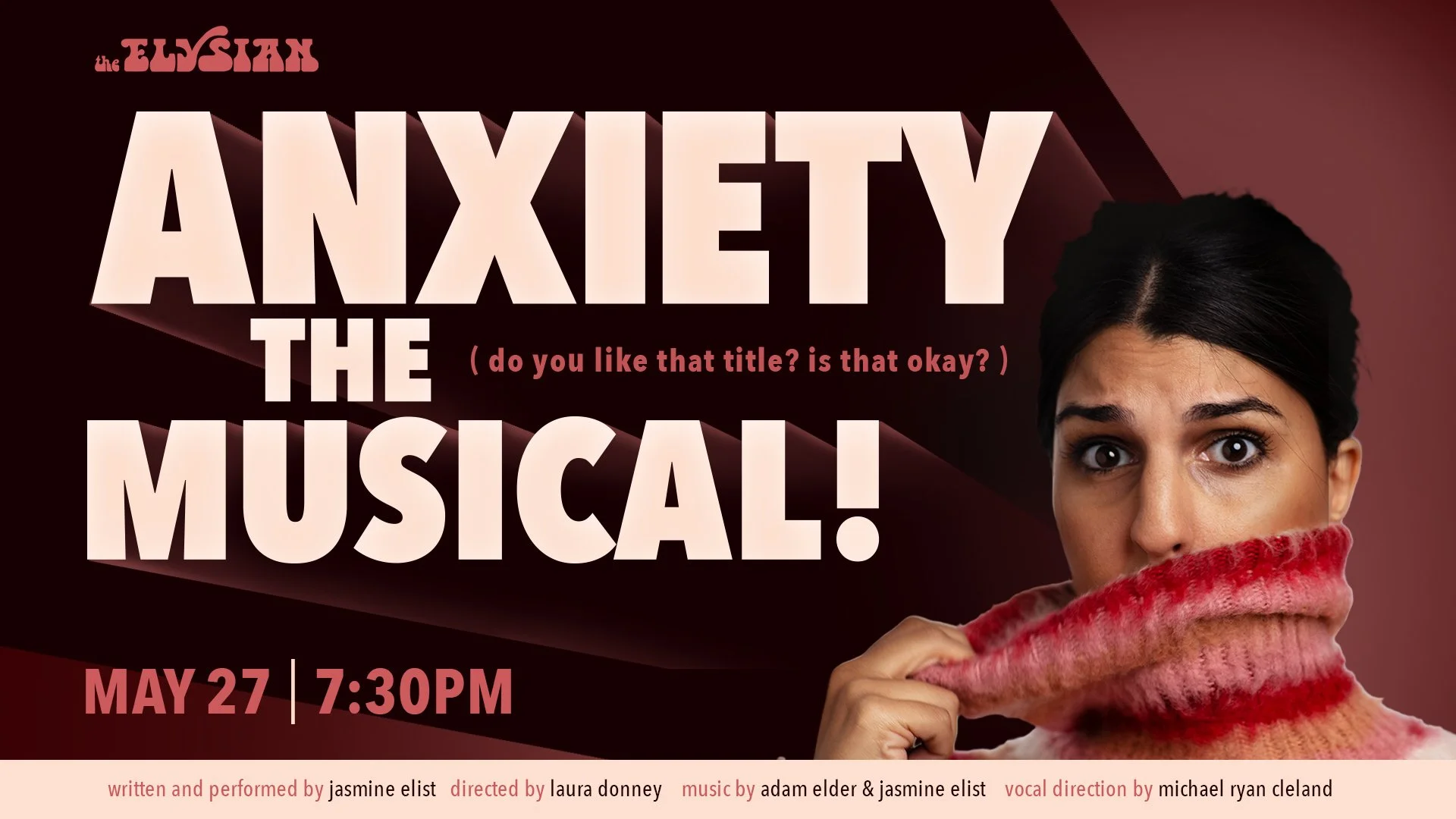 ANXIETY THE MUSICAL! (do you like that title? is that okay?)