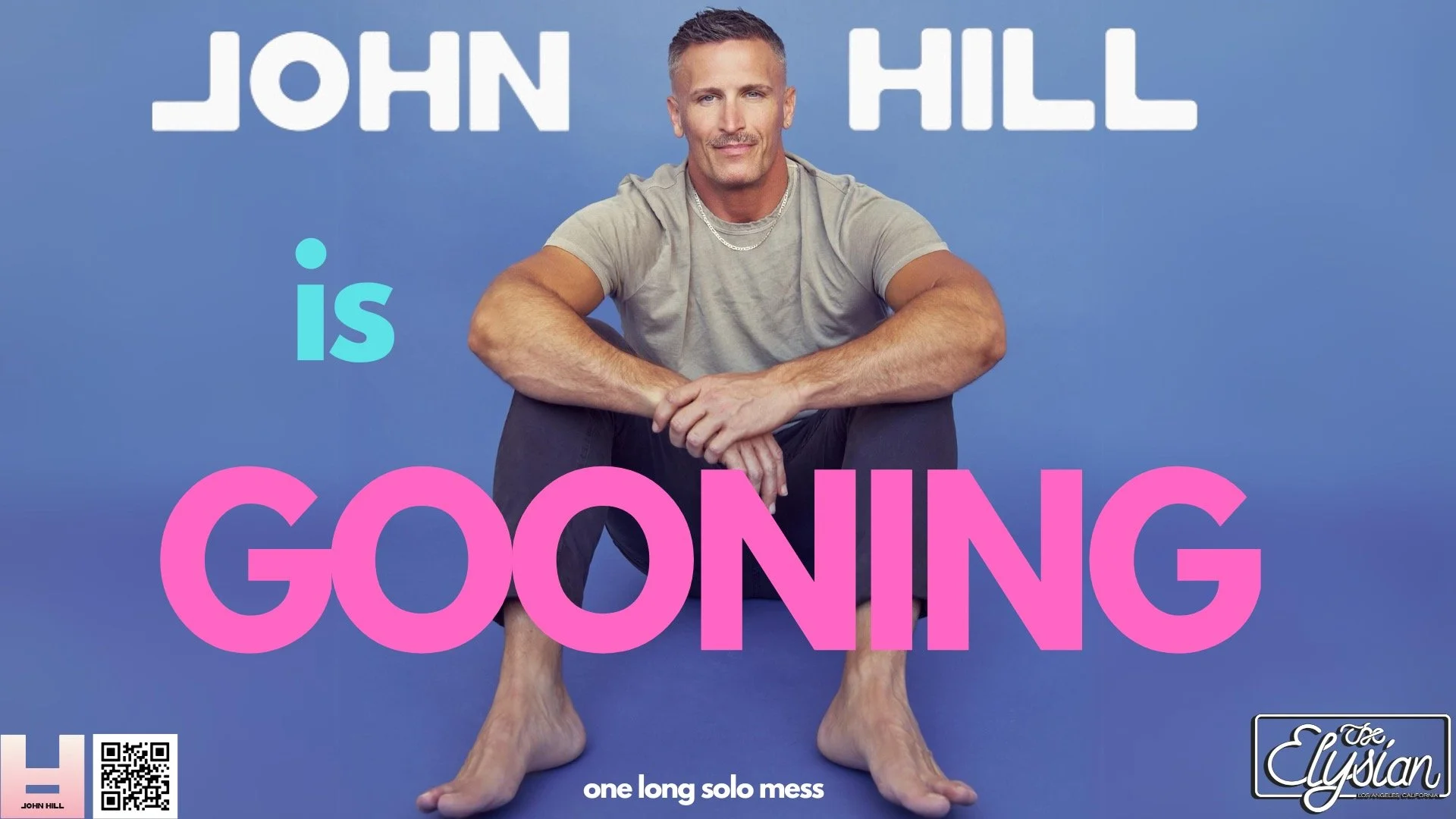 John Hill is Gooning — The Elysian