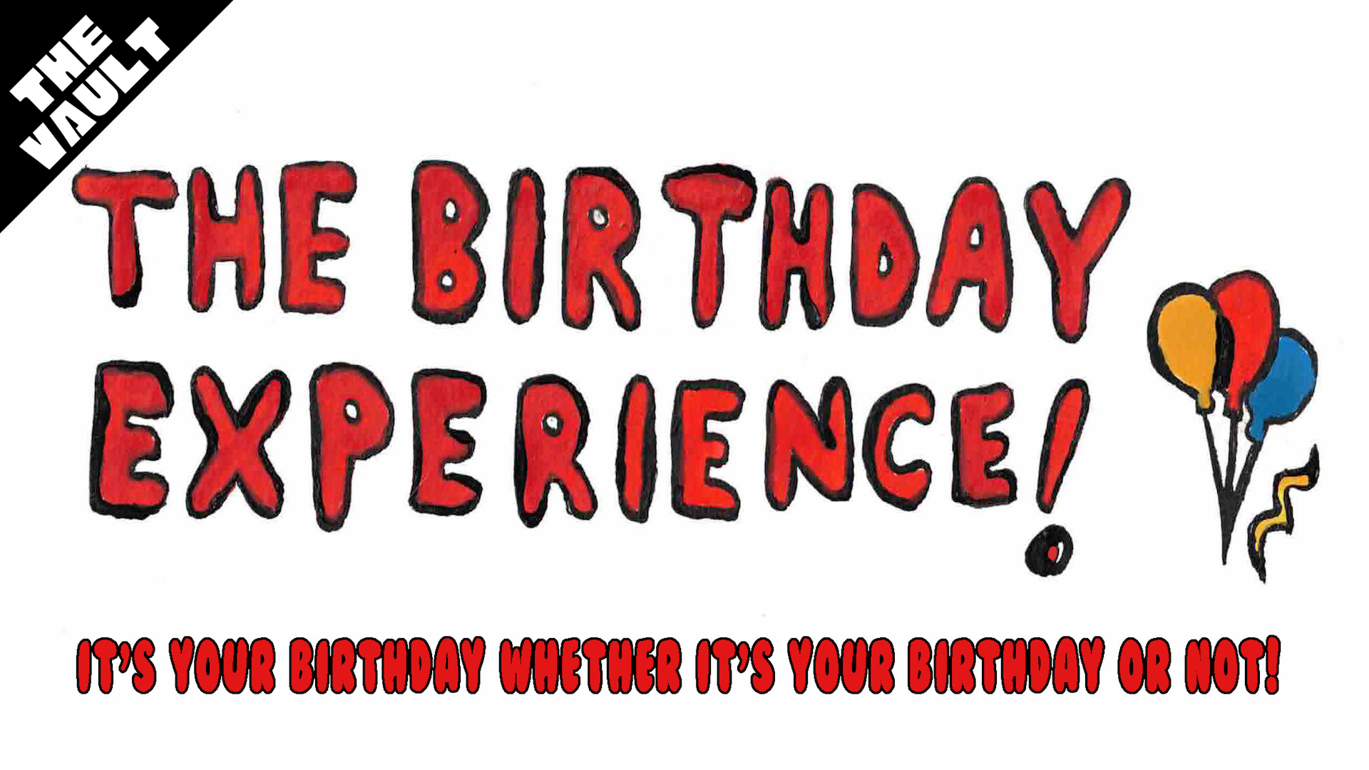 The Birthday Experience (The Vault)
