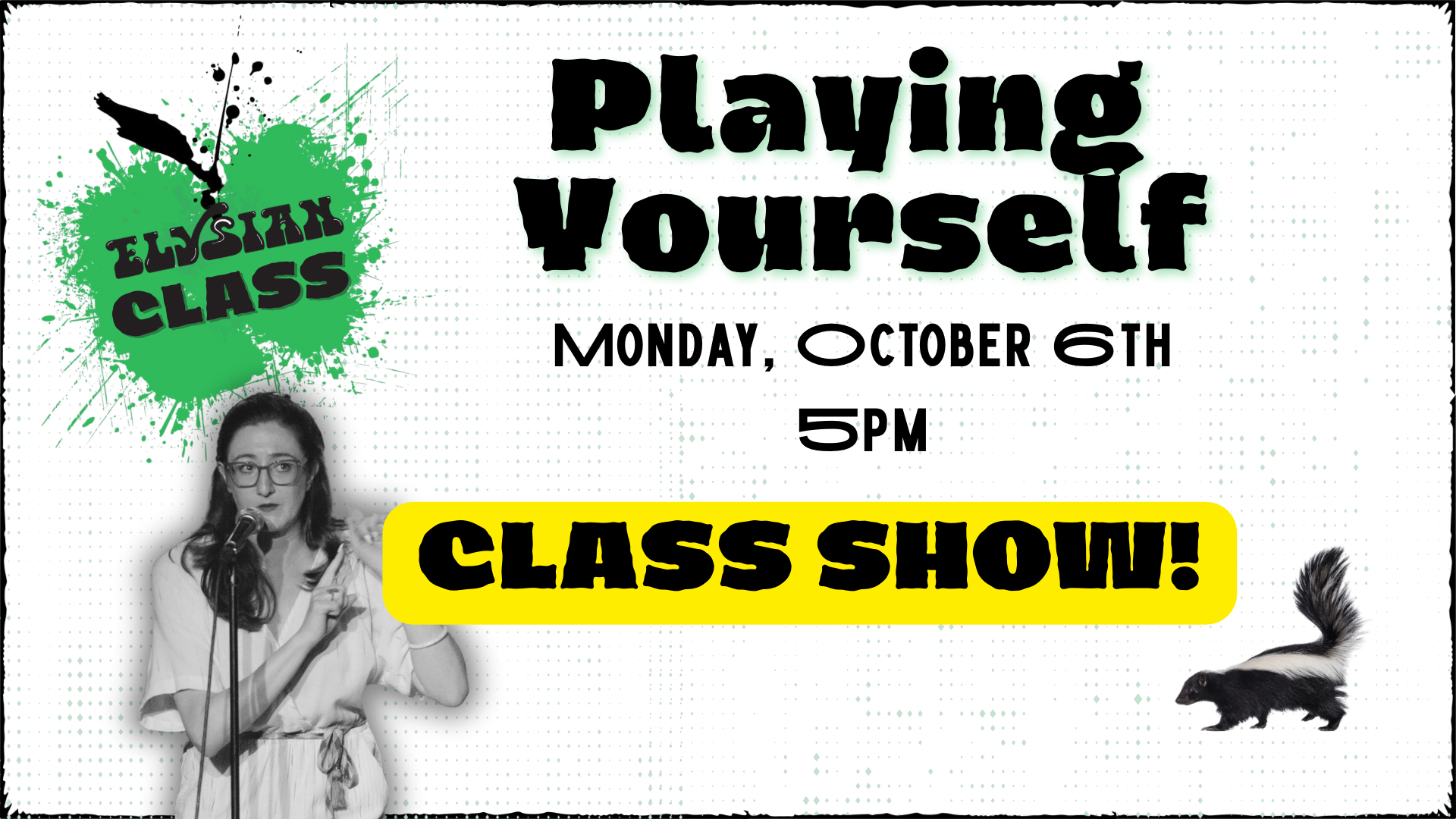 CLASS SHOW: playing Yourself Class Show