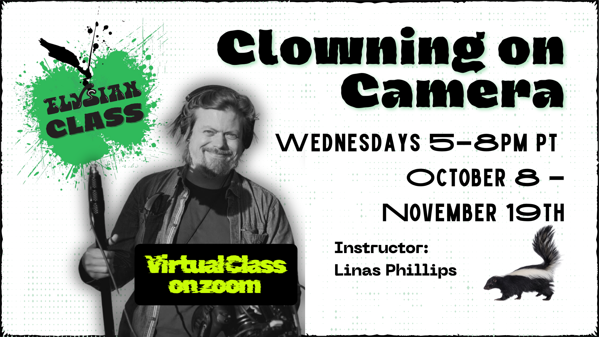 Elysian Class: Clowning On Camera (6 week)