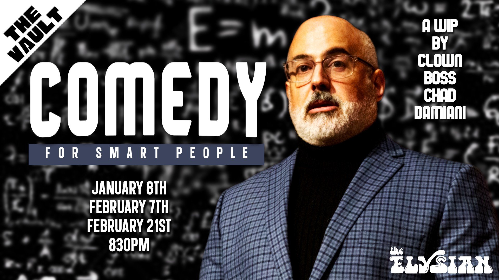 COMEDY FOR SMART PEOPLE - a WIP by Chad Damiani (The Vault)