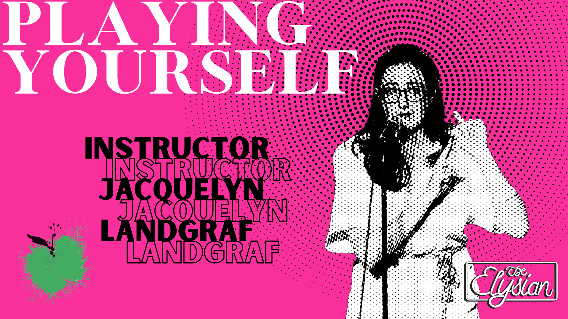 Elysian Class: Playing Yourself (8-Week)