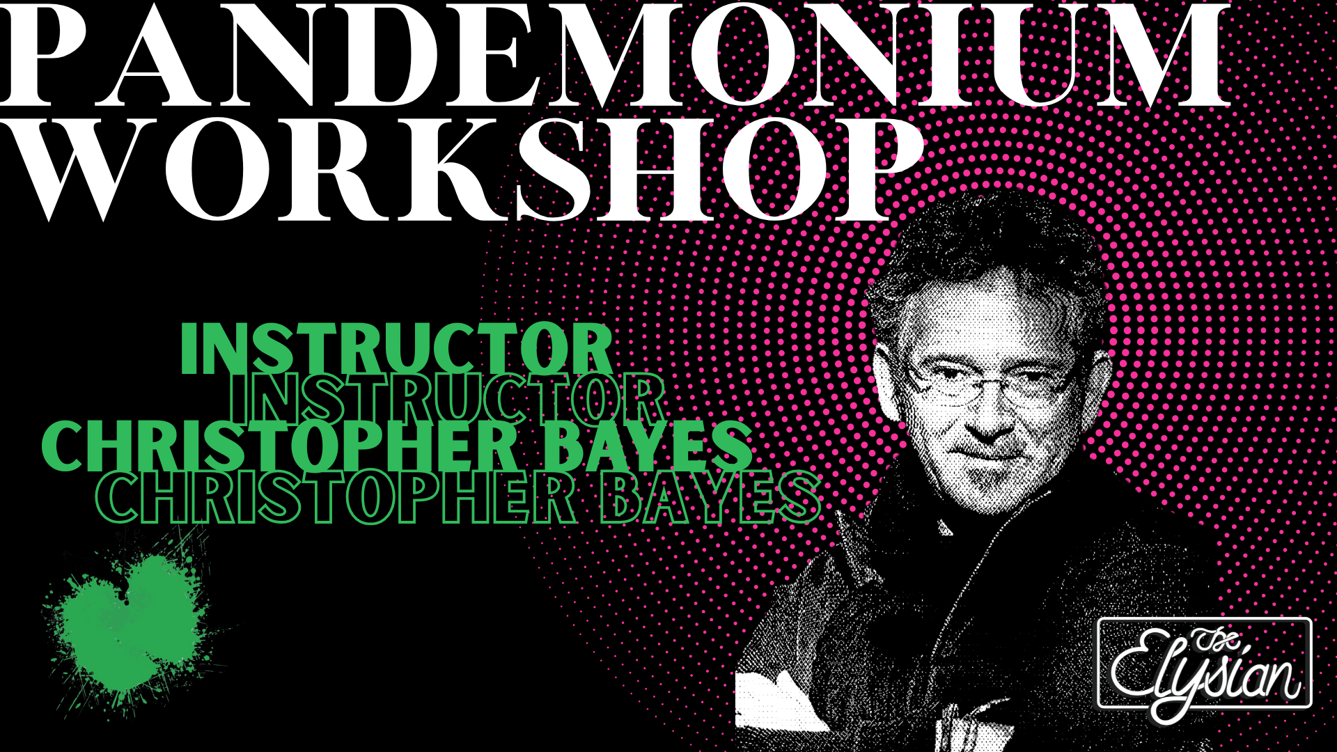 Elysian Class: Pandemonium Workshop (5 day)