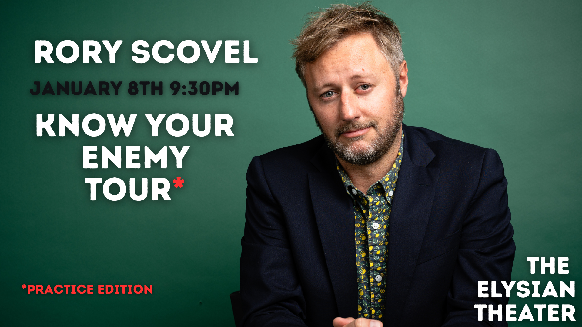 *SOLD OUT* Rory Scovel’s Know Your Enemy Tour (practice edition)