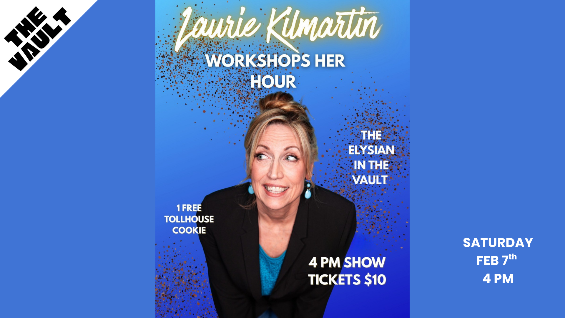 Laurie Kilmartin Workshops Her Hour (The Vault)