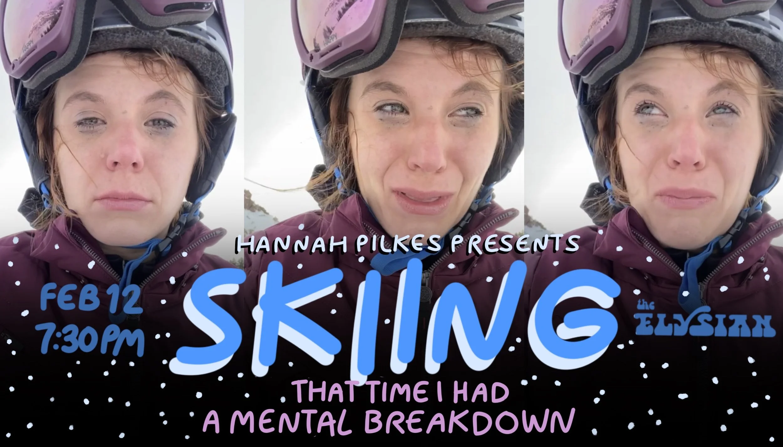 Hannah Pilkes Presents: Skiing (That Time I has a Mental Breakdown)