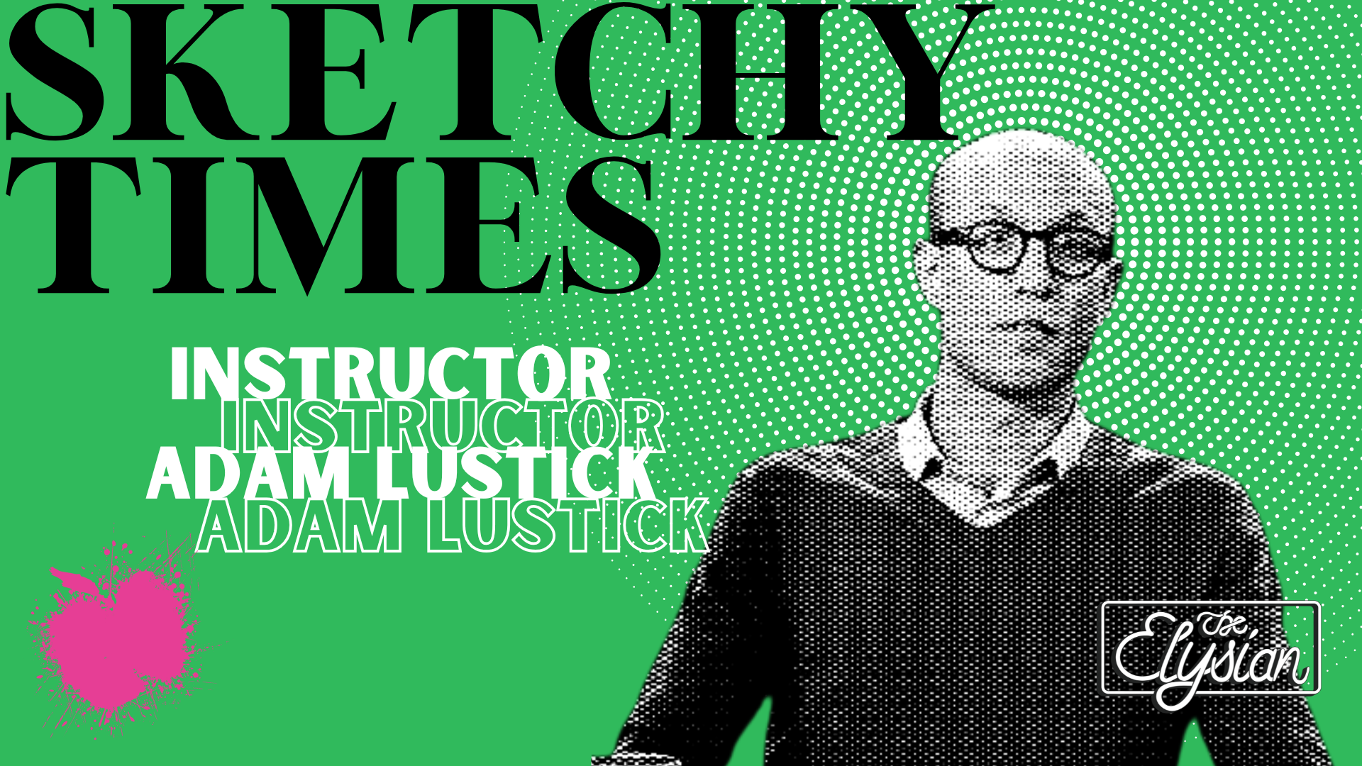 SKETCHY TIMES (8-WEEK)