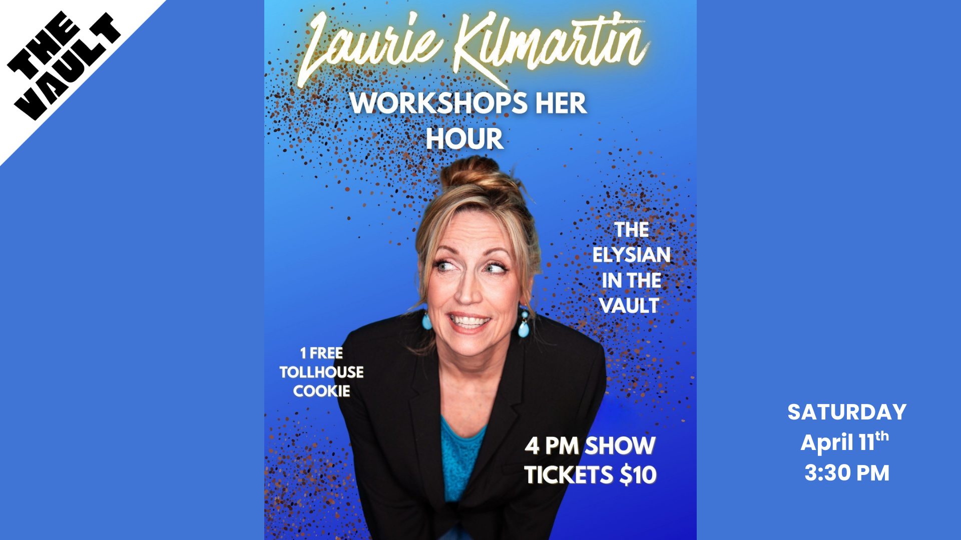 Laurie Kilmartin Workshops Her Hour (The Vault)