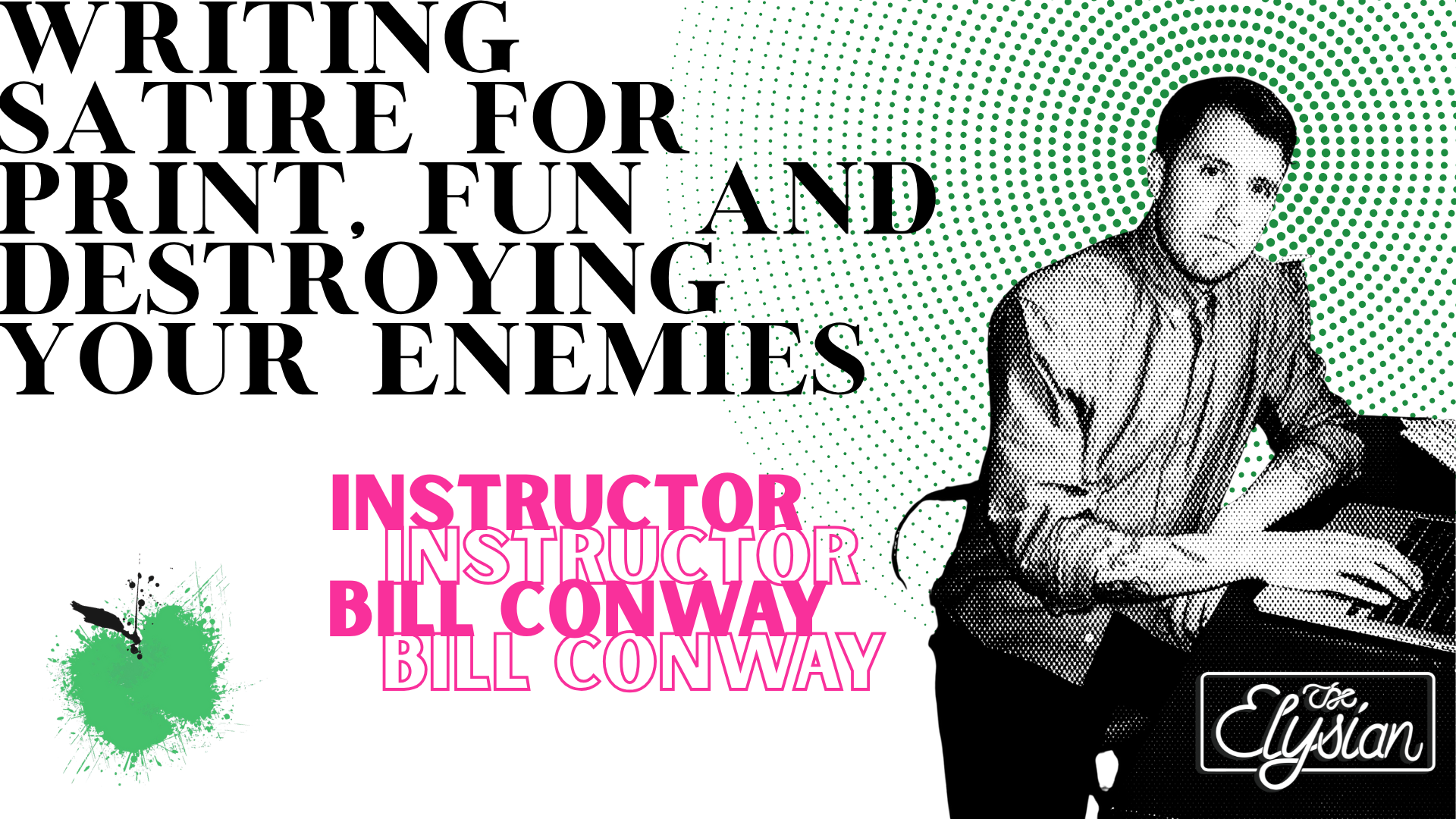 Writing Satire for Print, fun, and Destroying your enemies (6-week)