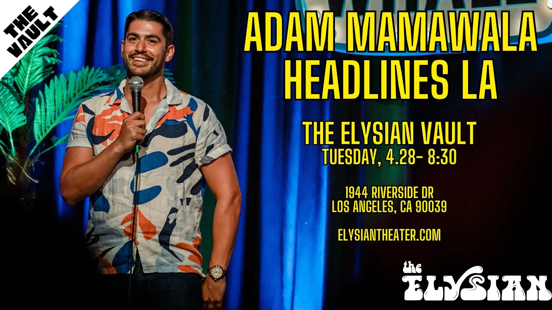 Adam Mamawala Headlines LA! (ONE NIGHT ONLY) (The Vault)