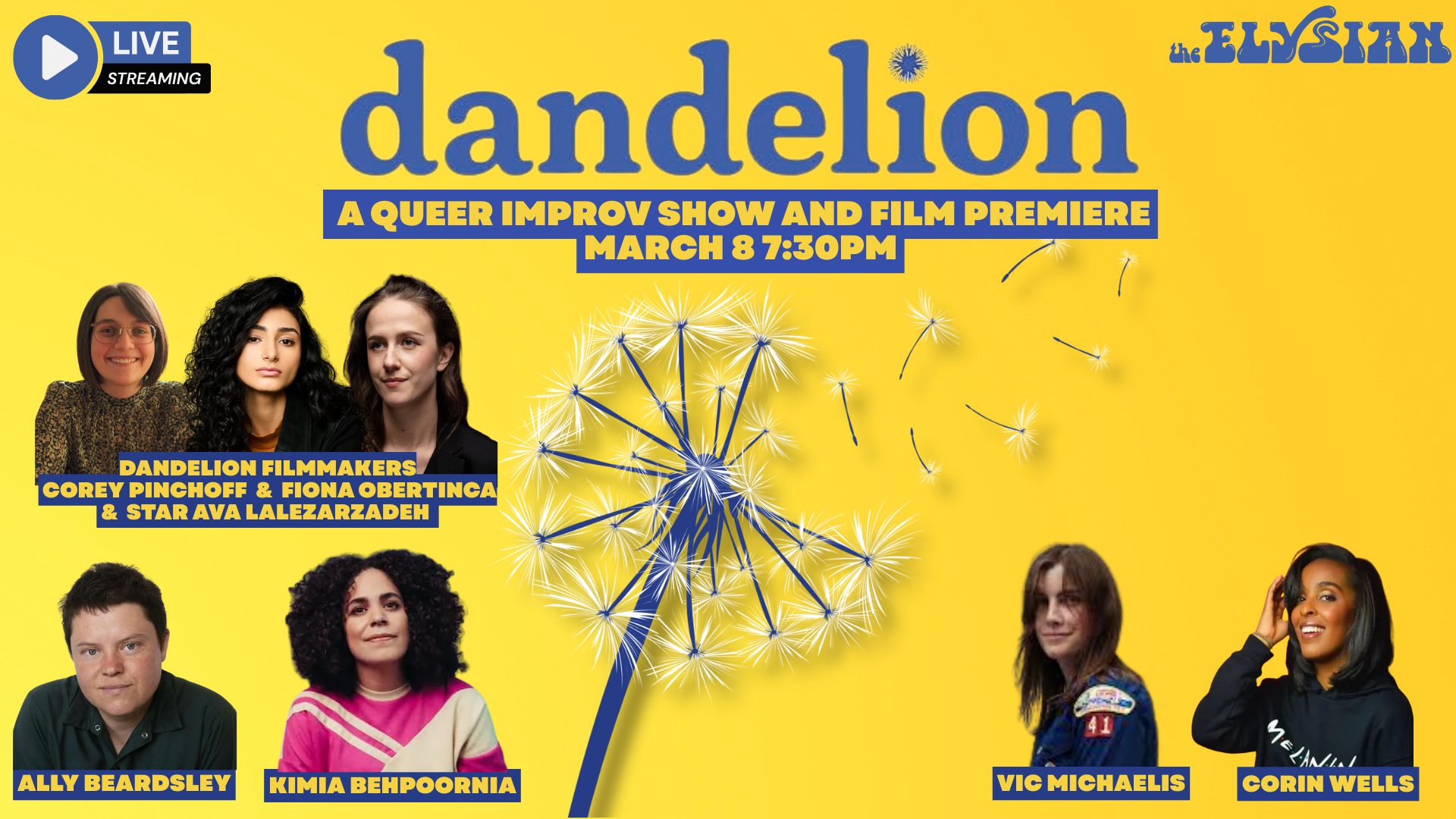 Dandelion: A queer improv show and film premiere (In-Person &amp; Livestream)