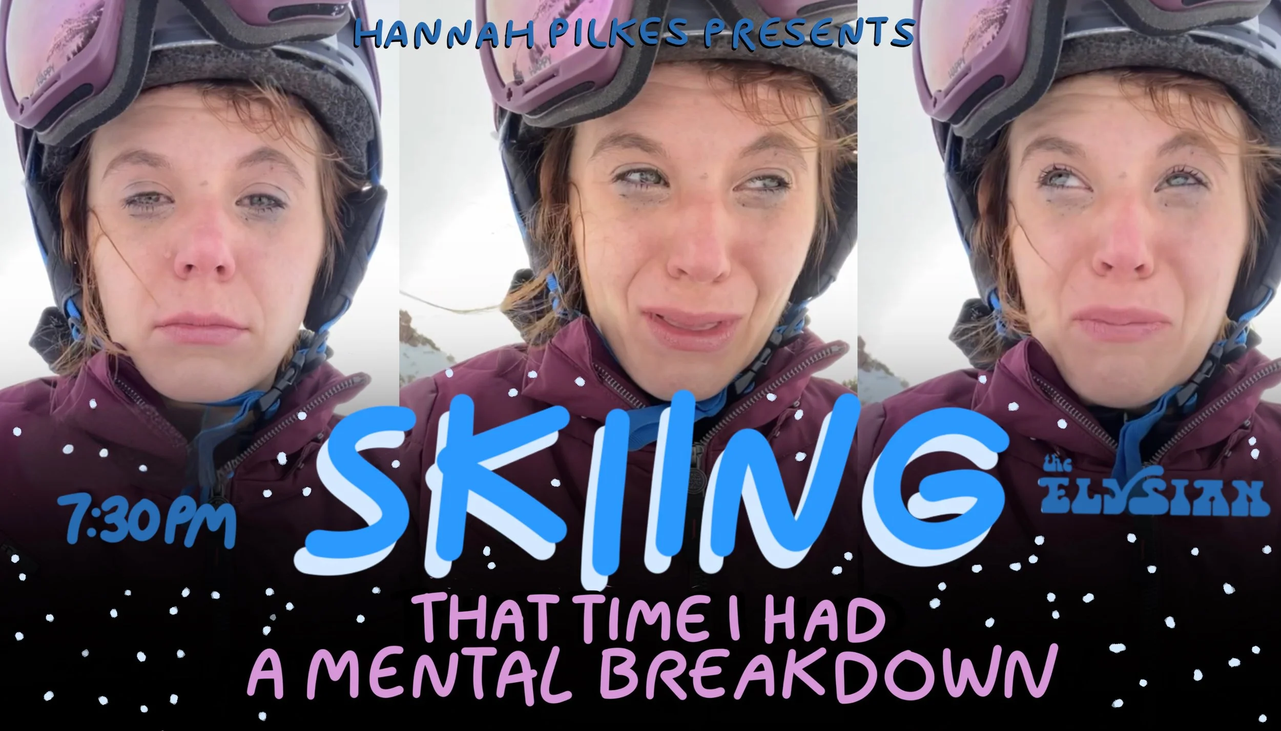 Hannah Pilkes Presents: Skiing (That Time I had a Mental Breakdown)