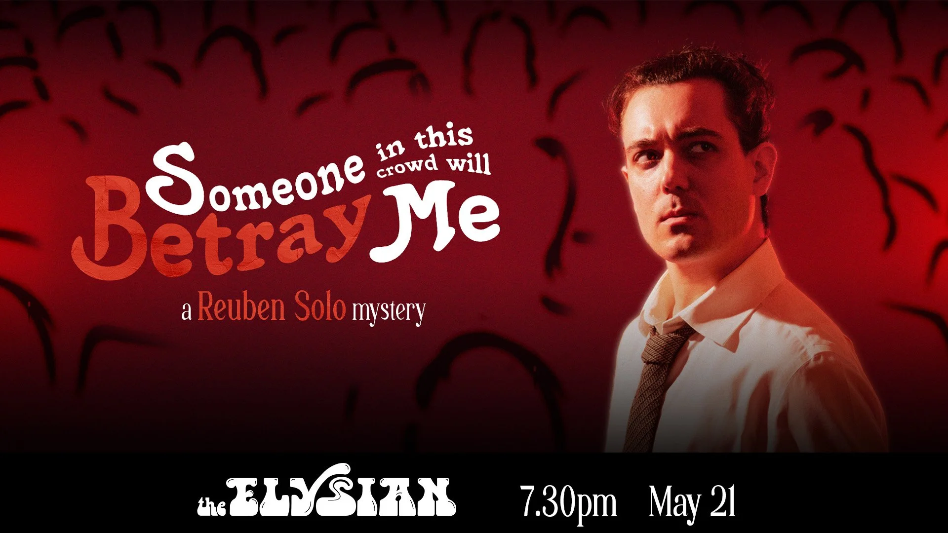 Reuben Solo - Someone in This Crowd Will Betray Me