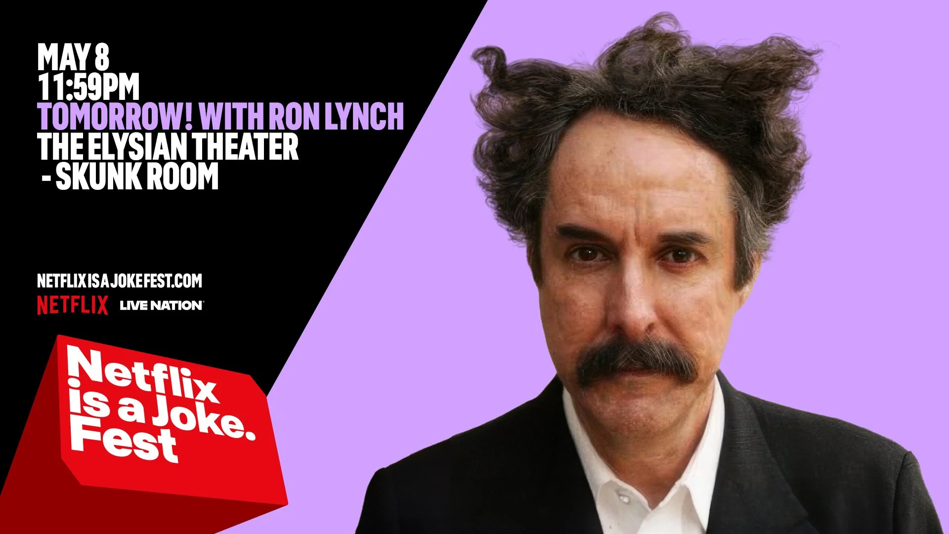 Netflix Is A Joke Presents: TOMORROW! WITH RON LYNCH (Skunk Room)