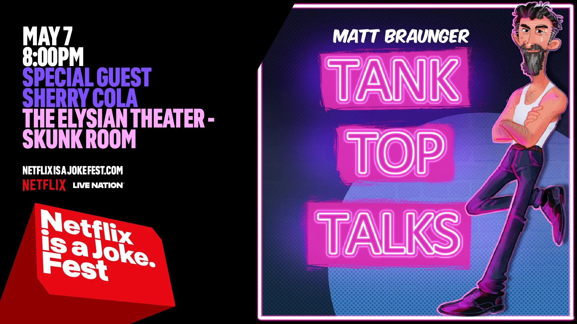 Netflix Is A Joke Presents: Tank Top Talks with Matt Braunger (Skunk Room)