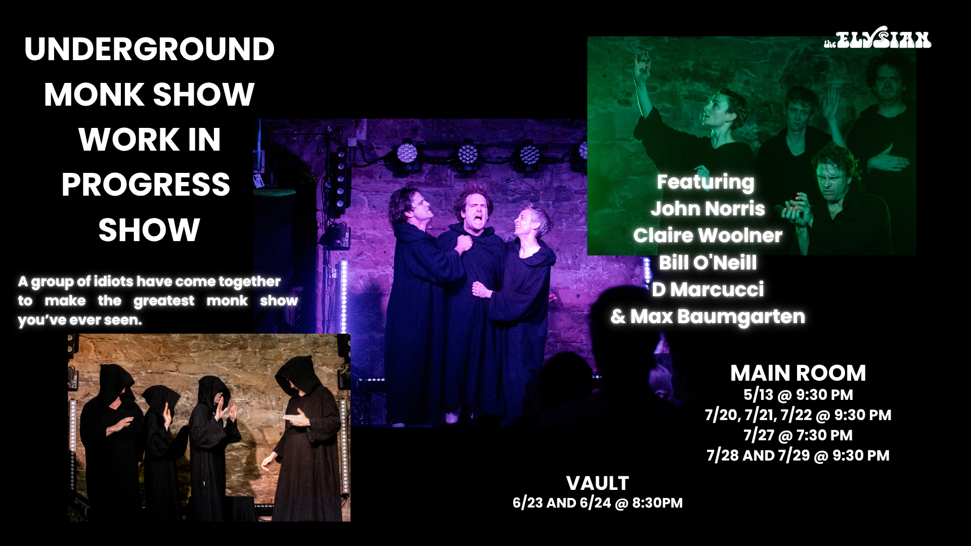 UNDERGROUND MONK SHOW WORK IN PROGRESS SHOW