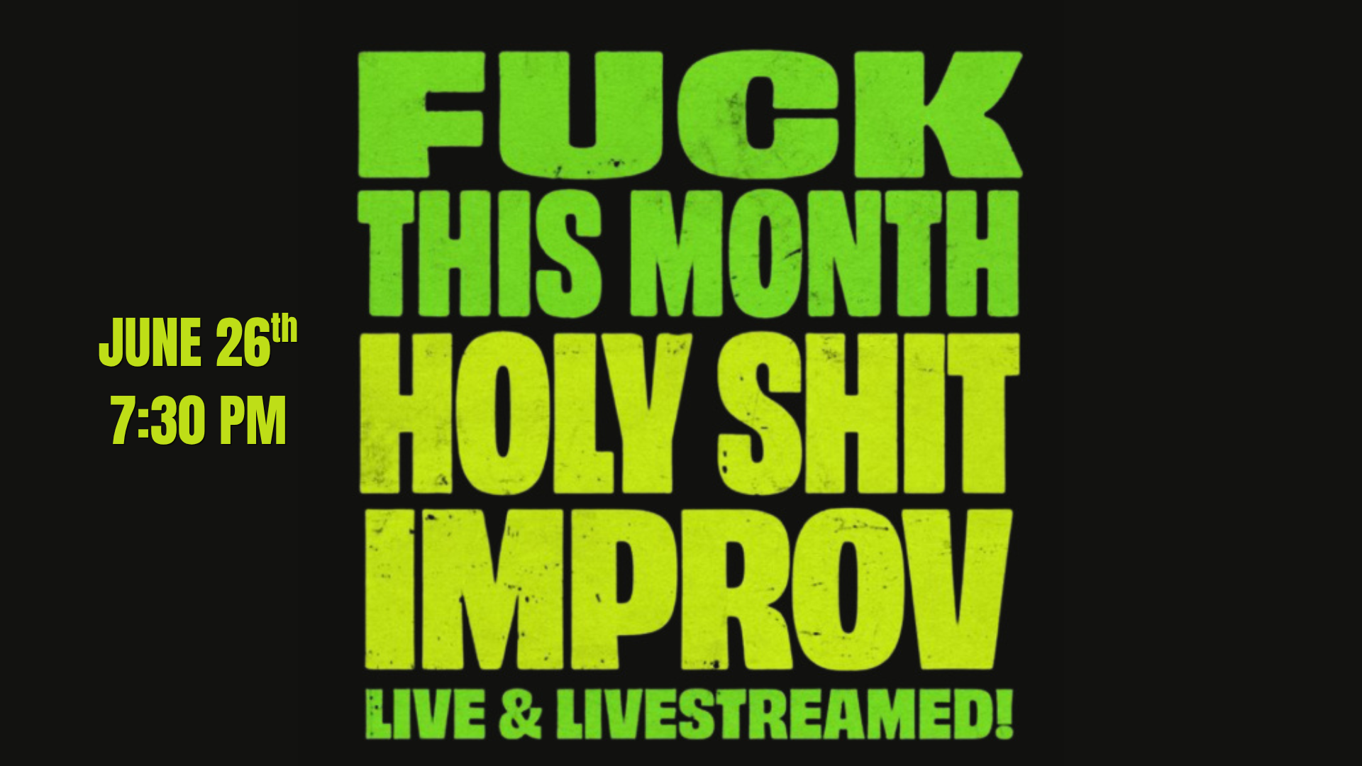 Fuck This Month &amp; Holy Shit Improv (IN-PERSON &amp; LIVESTREAM)