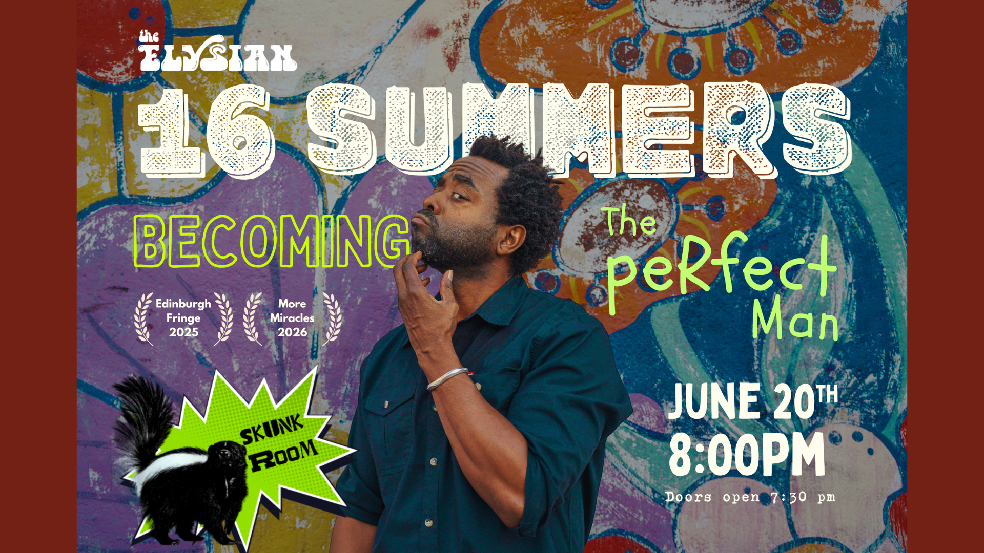 16 Summers... A One Man Show by Ayindé (Skunk Room)