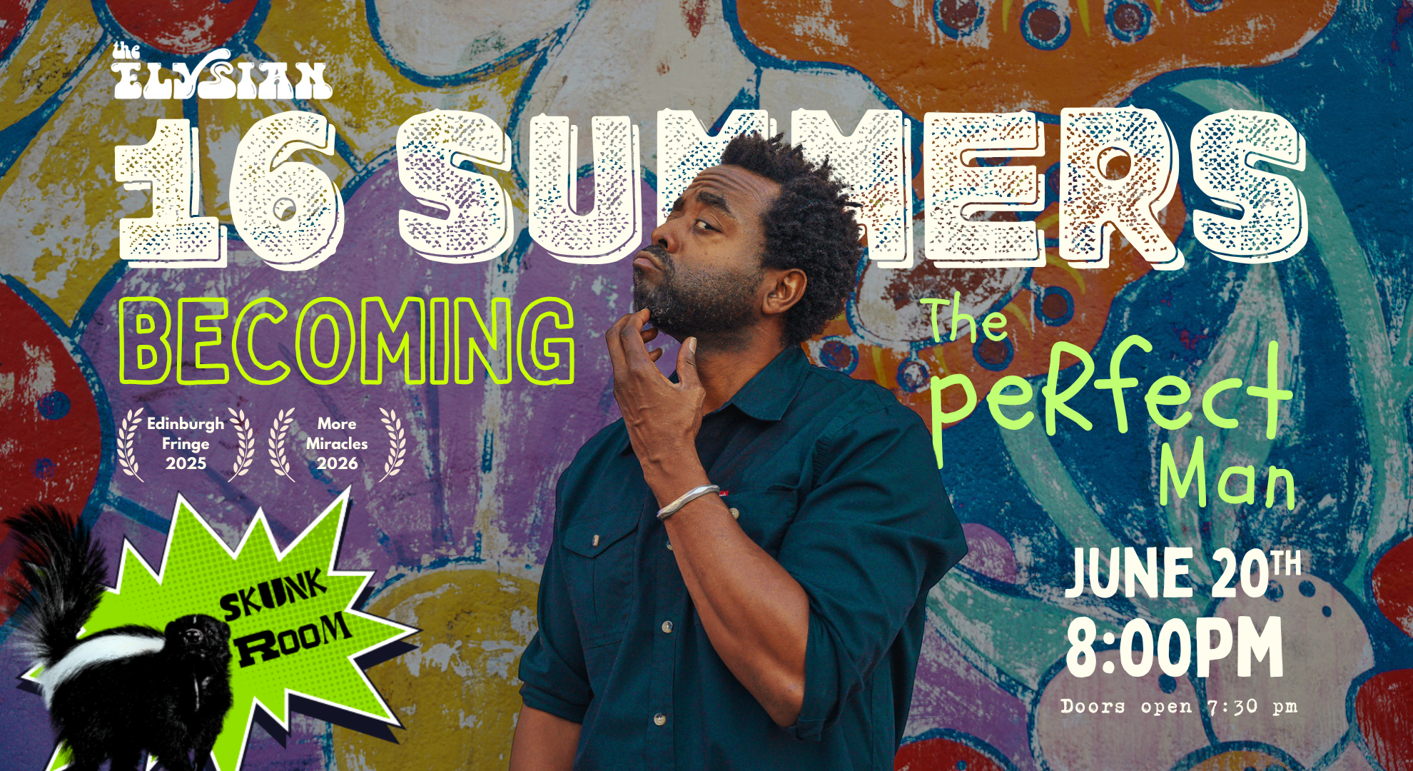 16 Summers... A One Man Show by Ayindé (Skunk Room)