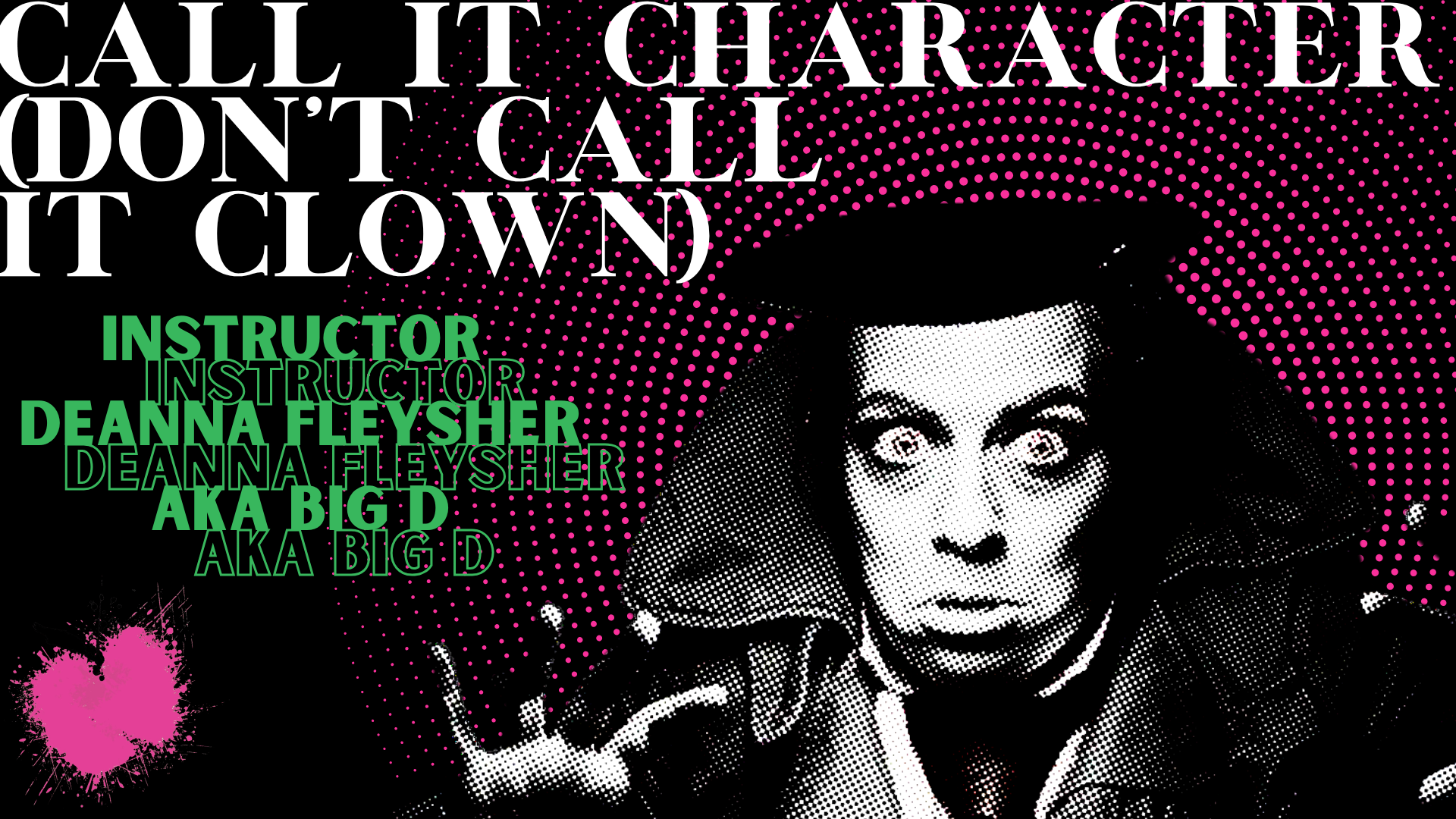 Call It Character (Don’t Call It Clown) (2-Days) 