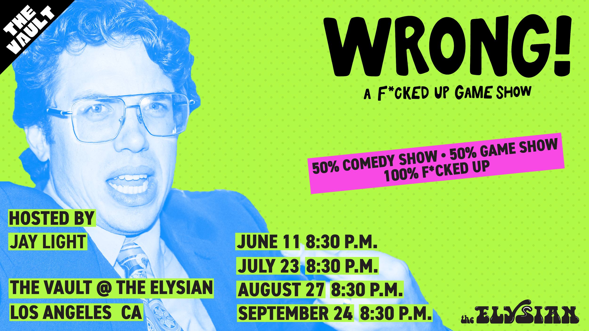 WRONG! A F*ckeD Up Game Show (The Vault)