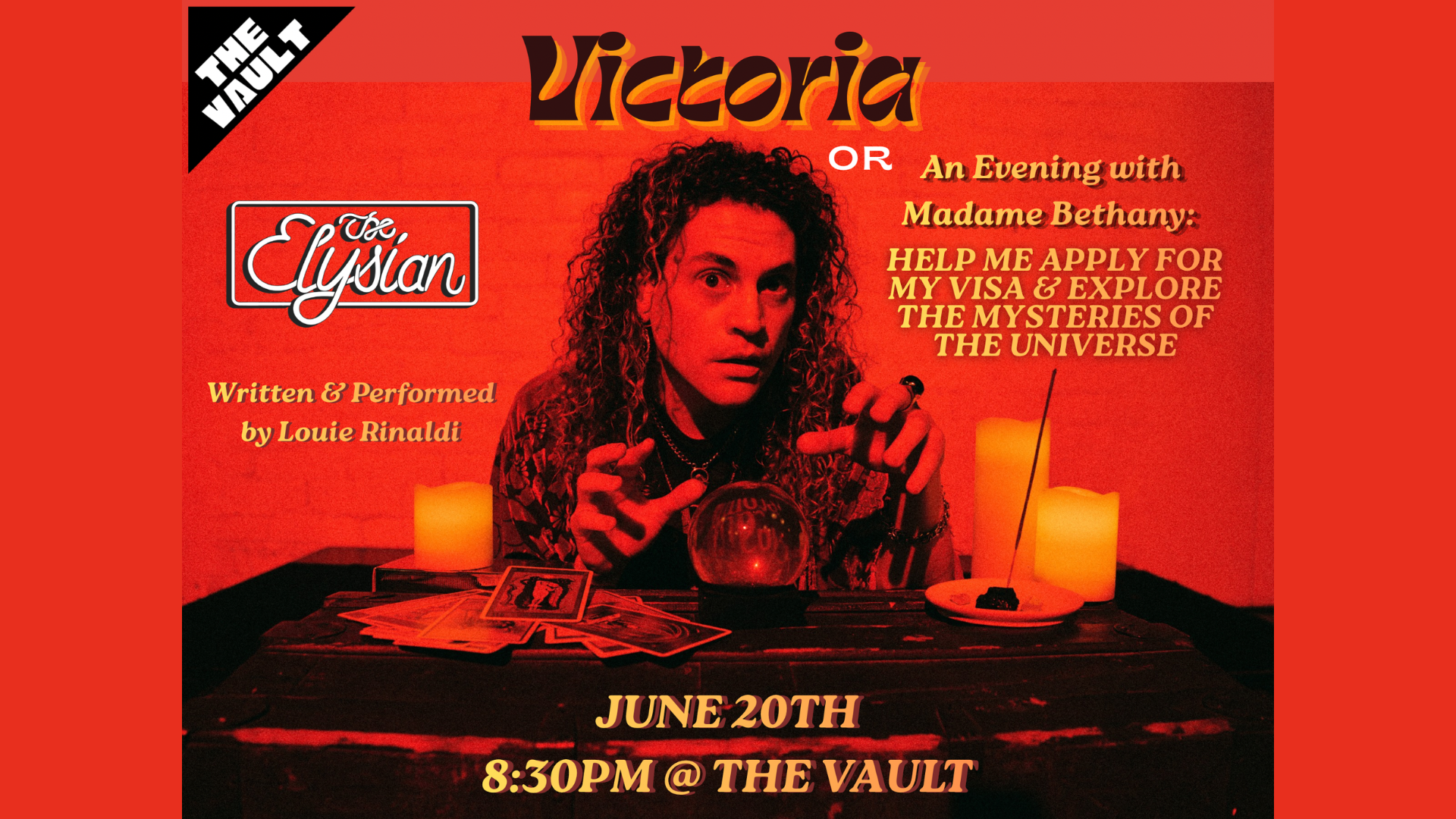 Victoria, or An Evening with Madame Bethany: Help Me Apply for My Visa &amp; Explore the Mysteries of the Universe (The Vault)