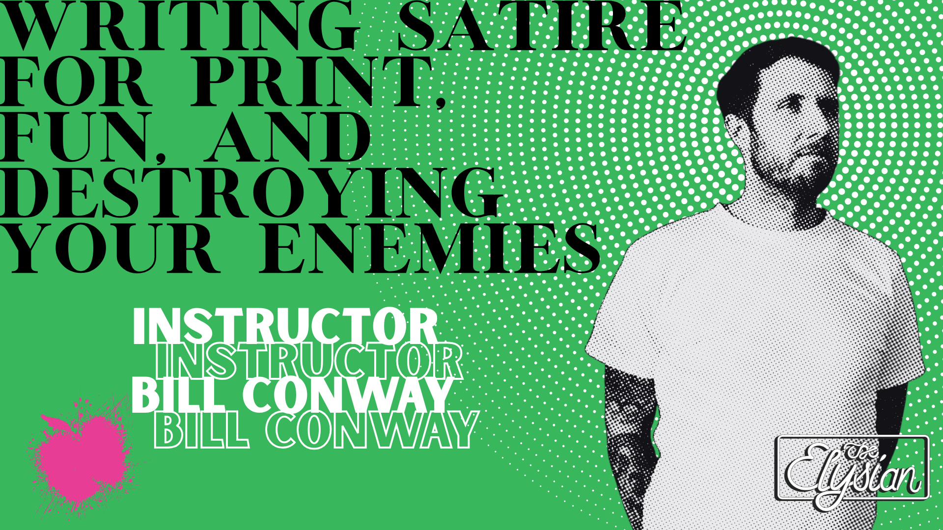 Writing Satire for Print, Fun, and Destroying Your Enemies (6-weeks)